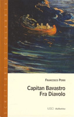 Capitan Bavastro ; Fra Diavolo