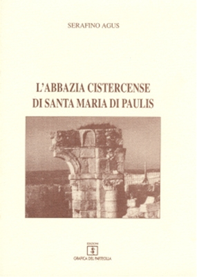 L´abbazia cistercense di Santa Maria di Paulis