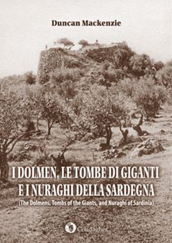 I dolmen, le tombe di giganti e i nuraghi della Sardegna