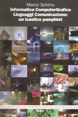 Informatica ComputerGrafica Linguaggi Comunicazione: un icastico pamphlet