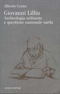 Giovanni Lilliu. Archeologia militante e questione nazionale sarda