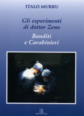 Gli esperimenti di dottor Zeno ; Banditi e carabinieri
